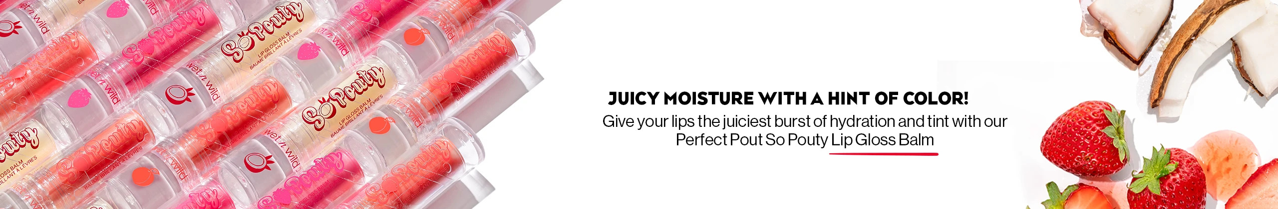 Juicy Moisture with a hint of color! Give your lips the juiciest burst of hydration and tint with our Perfect Pout So Pouty Lip Balm!